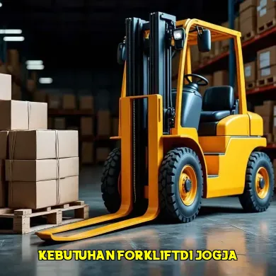 5 Alasan Kenapa Kebutuhan Forklift di Jogja Semakin Meningkat